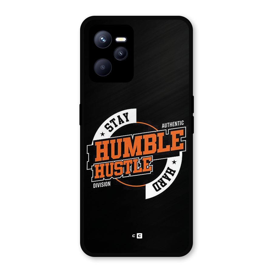 Humble Hustle Metal Back Case for Realme C35