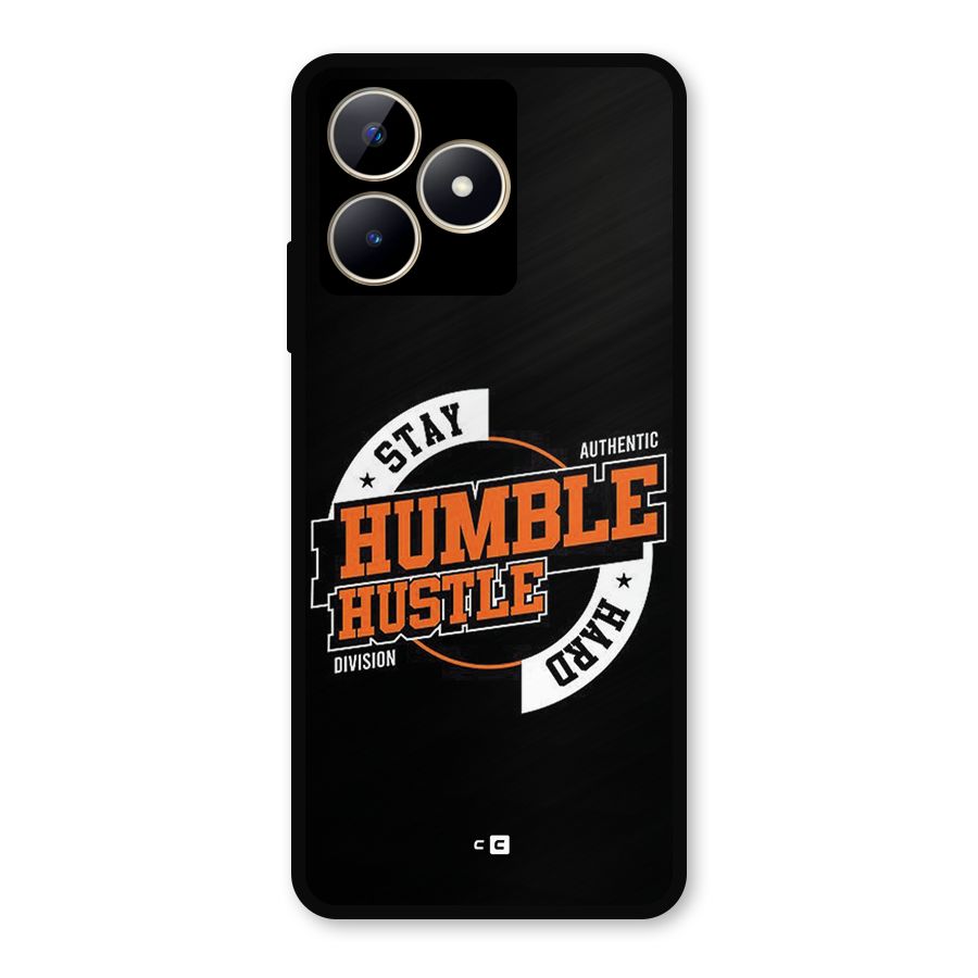 Humble Hustle Metal Back Case for Realme C53