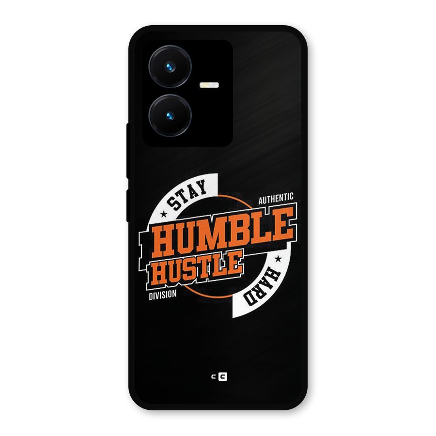 Humble Hustle Metal Back Case for Vivo Y22