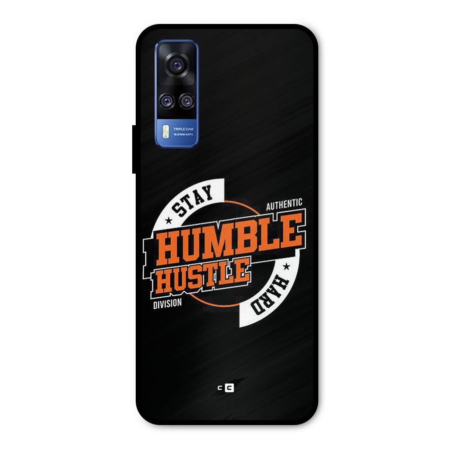 Humble Hustle Metal Back Case for Vivo Y31