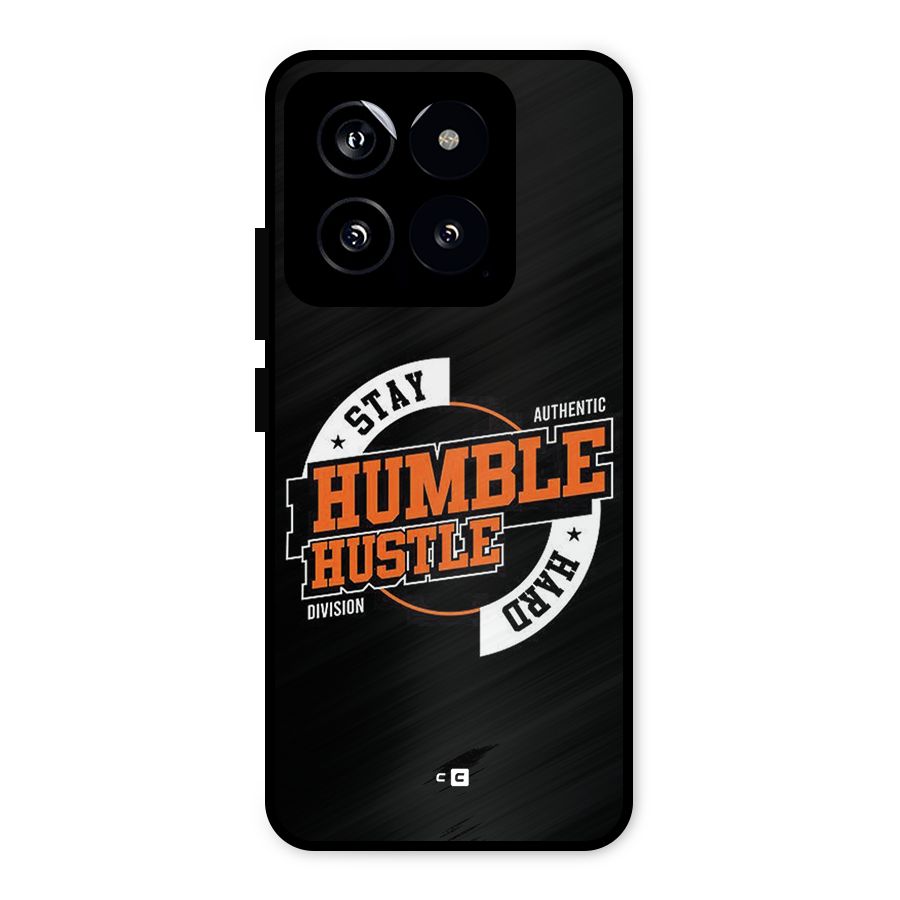 Humble Hustle Metal Back Case for Xiaomi 14