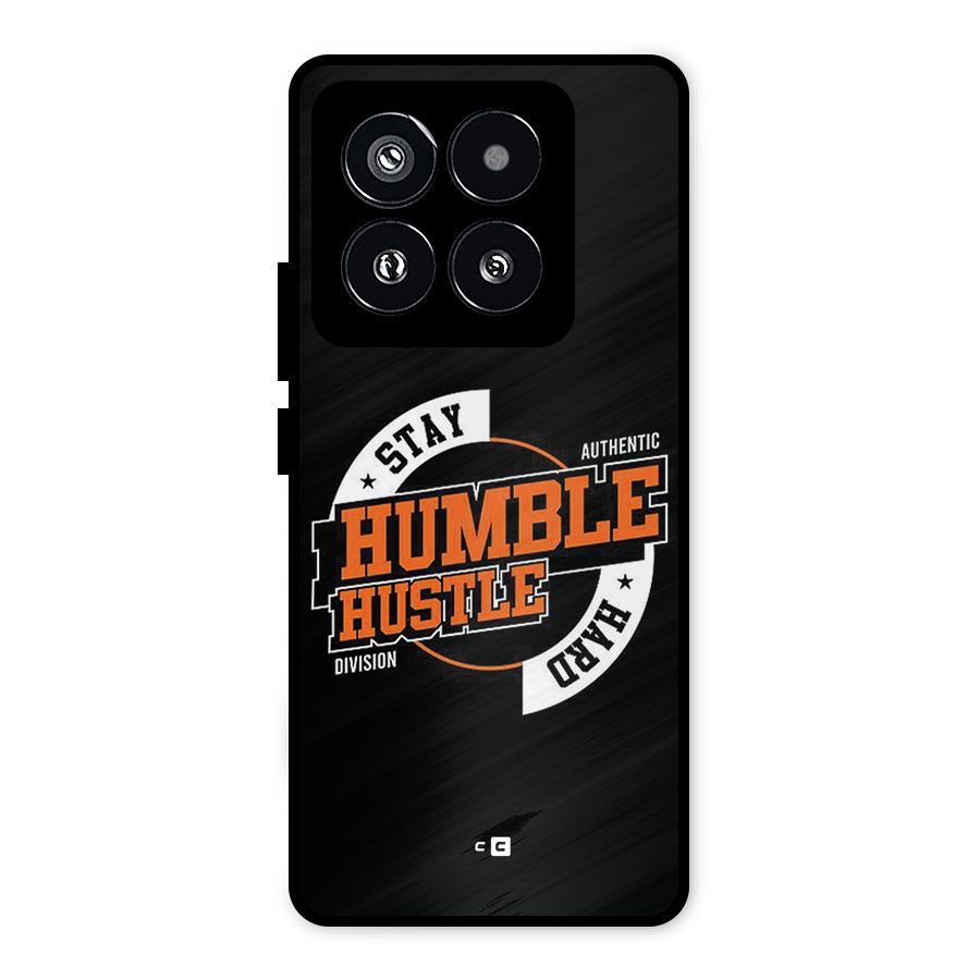 Humble Hustle Metal Back Case for Xiaomi 14 Pro