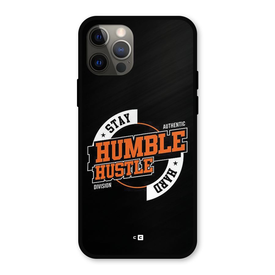 Humble Hustle Metal Back Case for iPhone 12 Pro