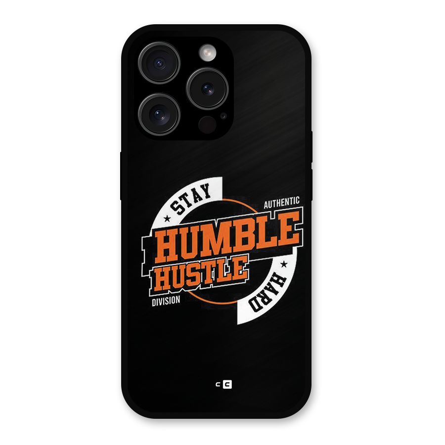 Humble Hustle Metal Back Case for iPhone 15 Pro