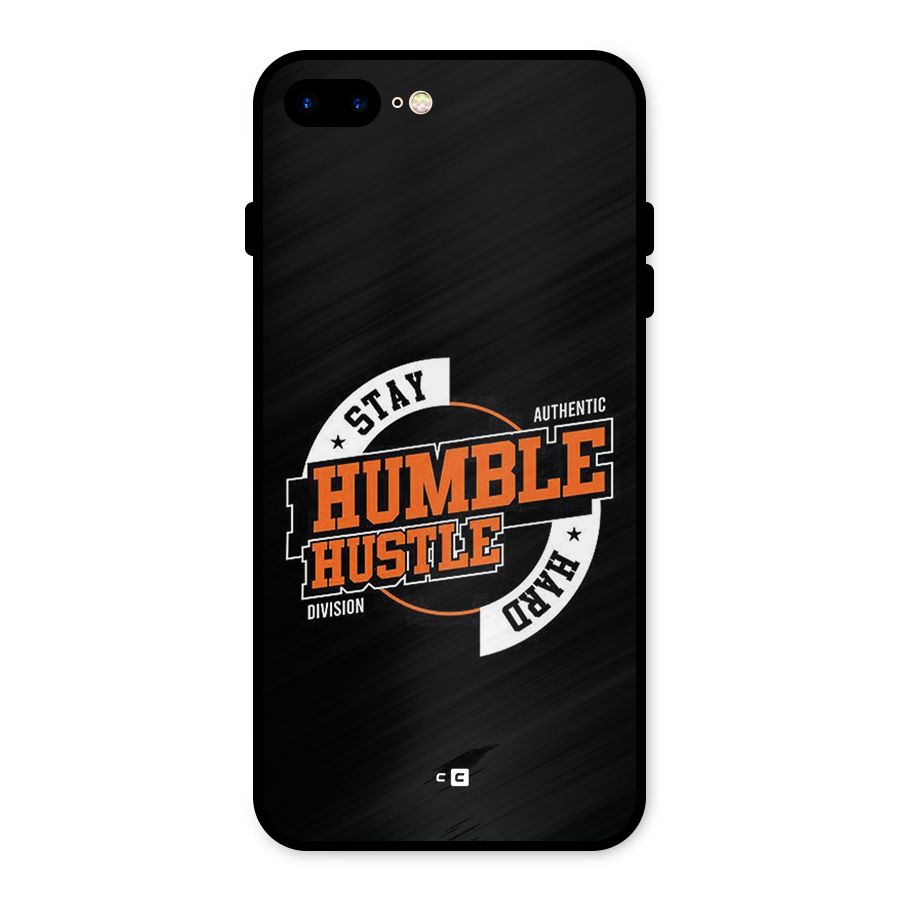 Humble Hustle Metal Back Case for iPhone 7 Plus
