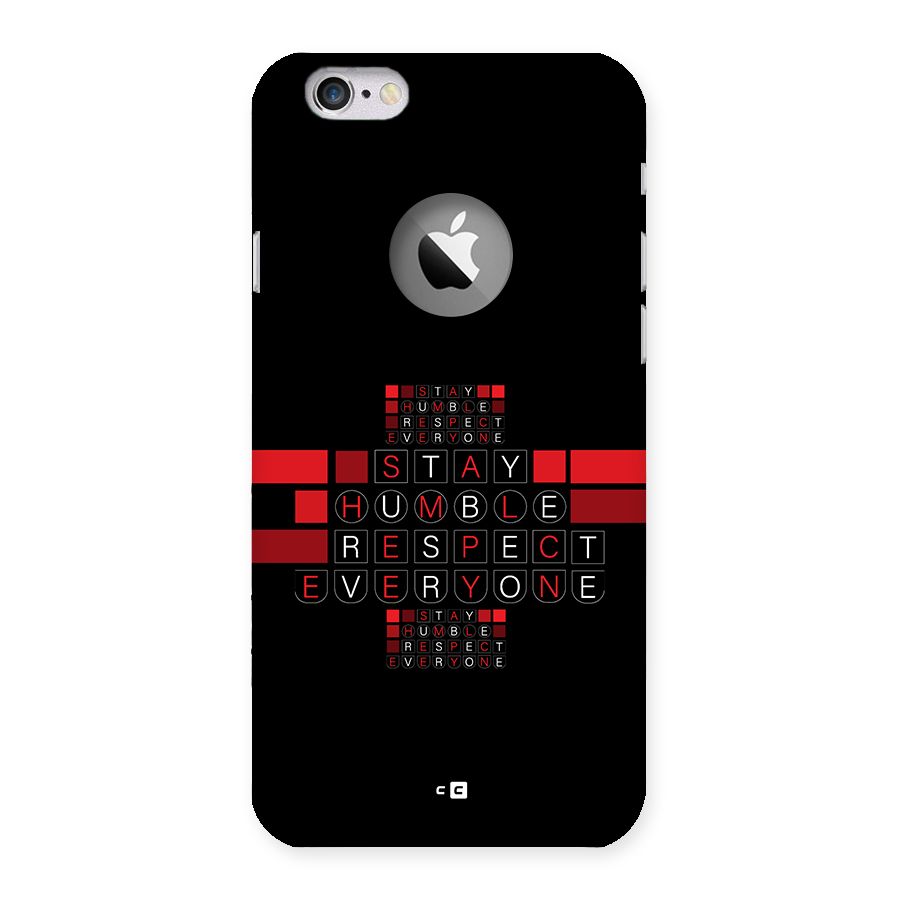Humble Respect Back Case for iPhone 6 Logo Cut