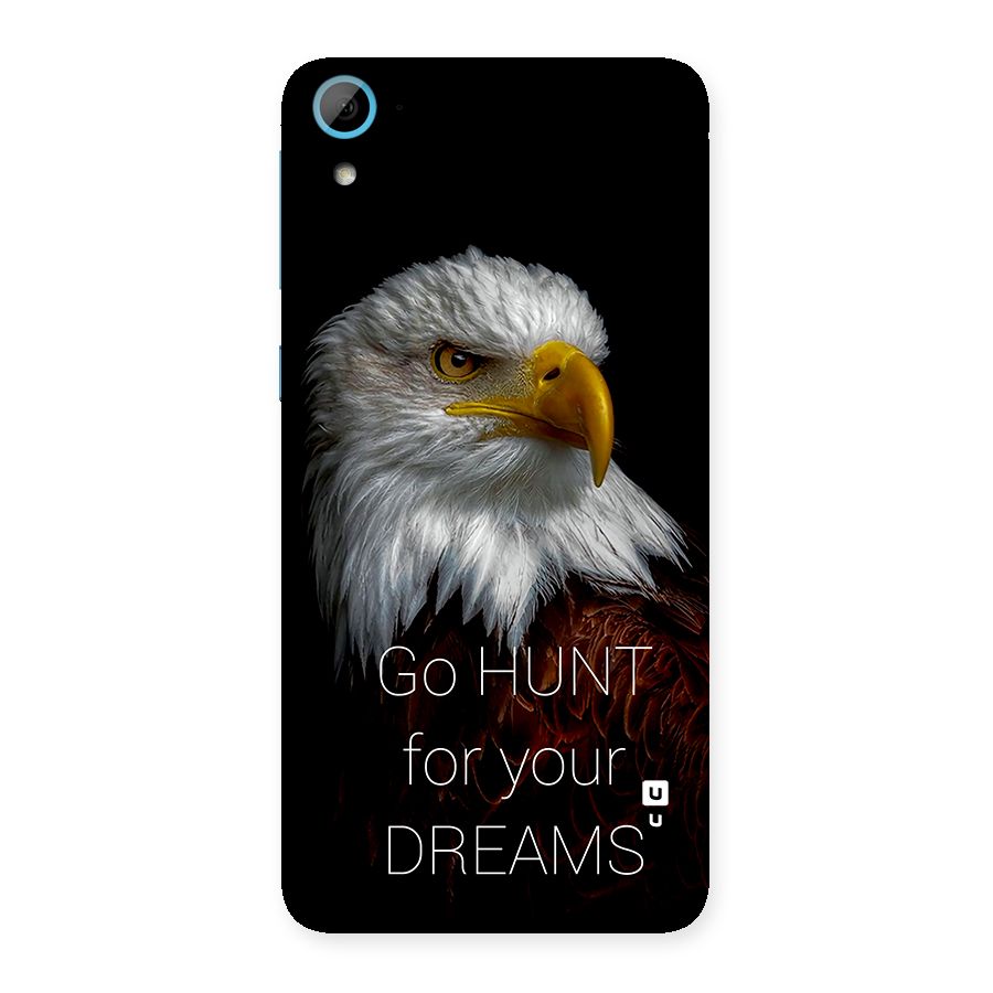 Hunt Your Dream Back Case for Desire 826