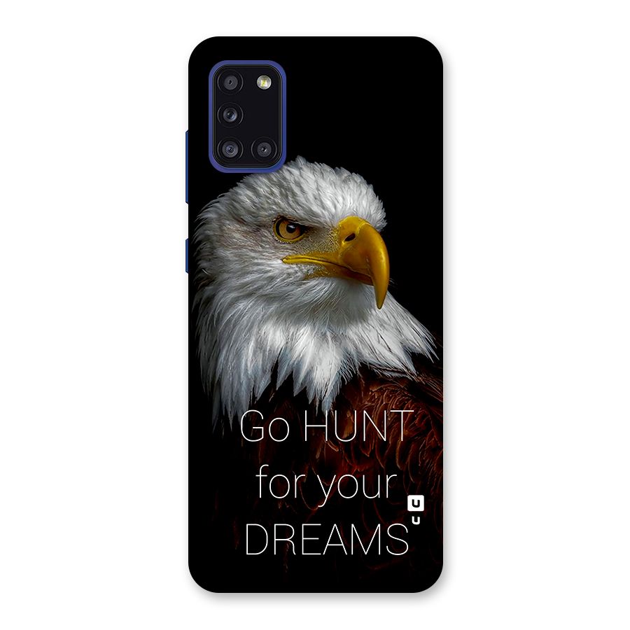 Hunt Your Dream Back Case for Galaxy A31