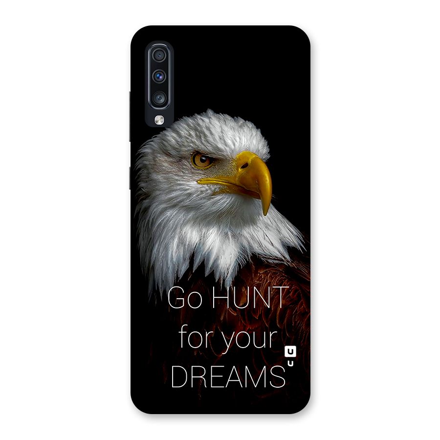 Hunt Your Dream Back Case for Galaxy A70