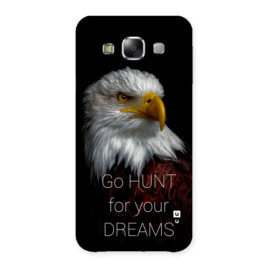 Hunt Your Dream Back Case for Galaxy E5
