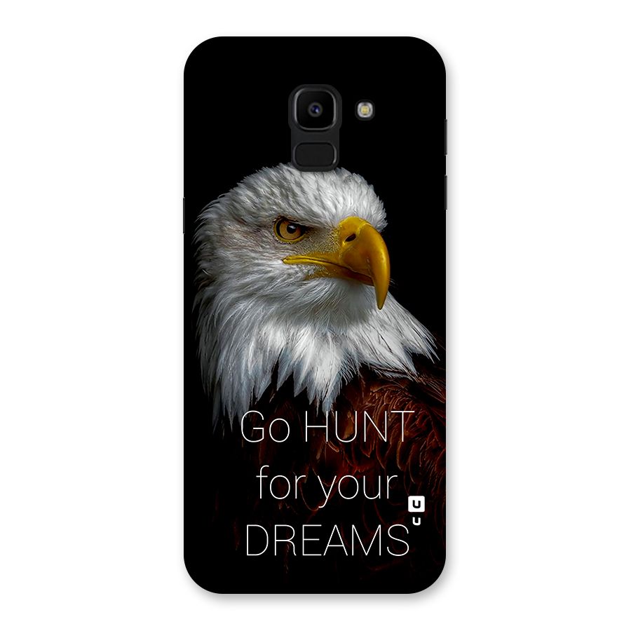 Hunt Your Dream Back Case for Galaxy J6