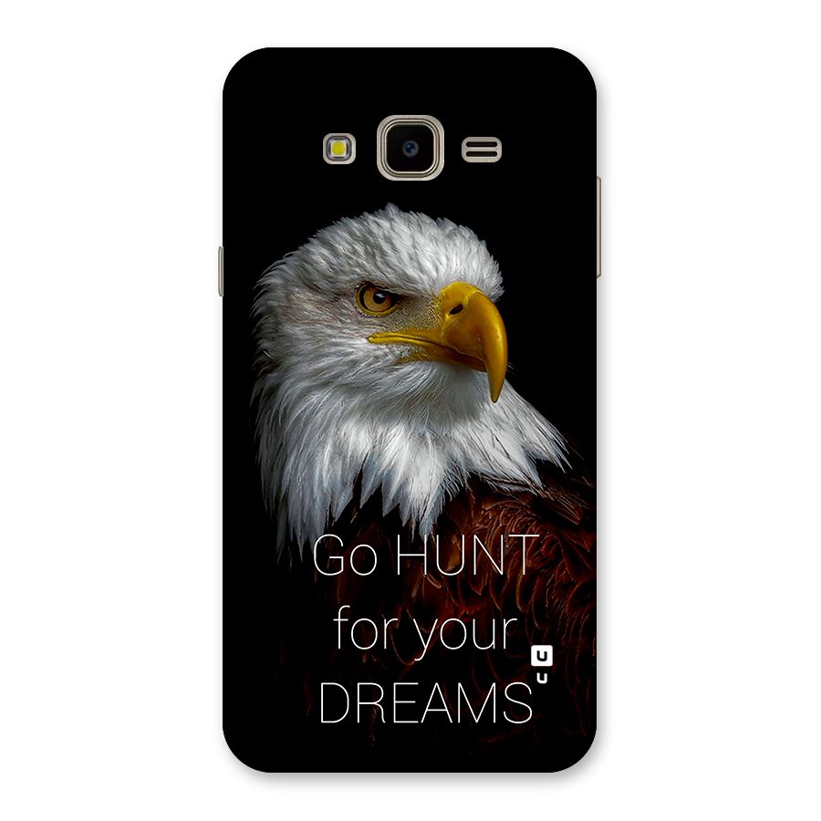 Hunt Your Dream Back Case for Galaxy J7 Nxt