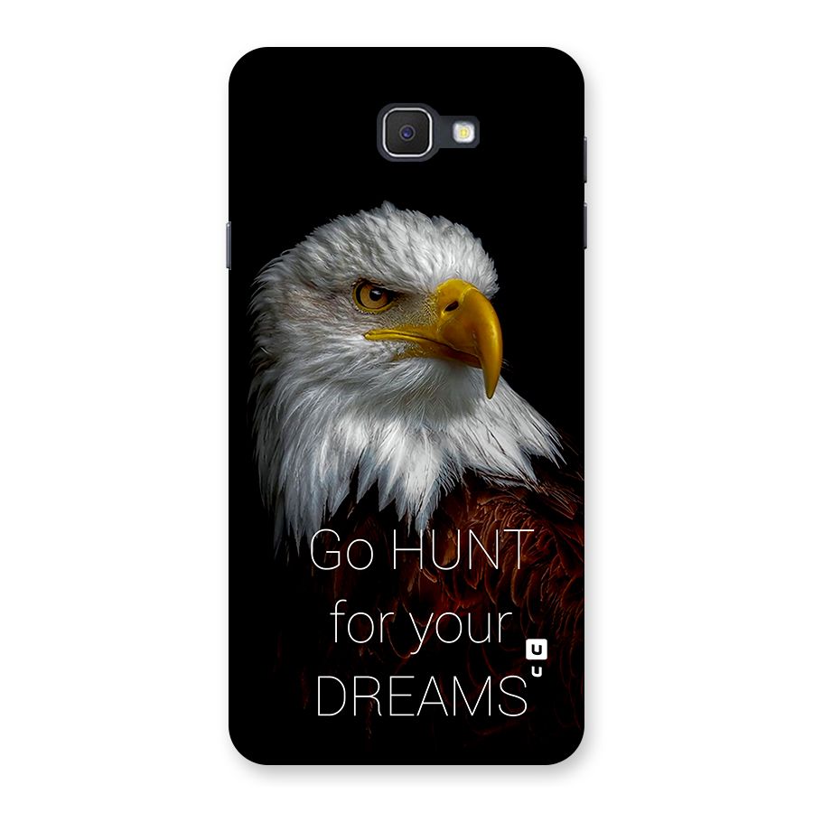 Hunt Your Dream Back Case for Galaxy J7 Prime