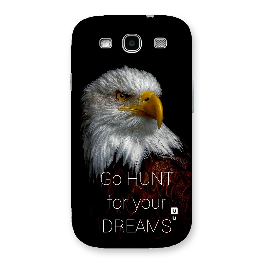 Hunt Your Dream Back Case for Galaxy S3