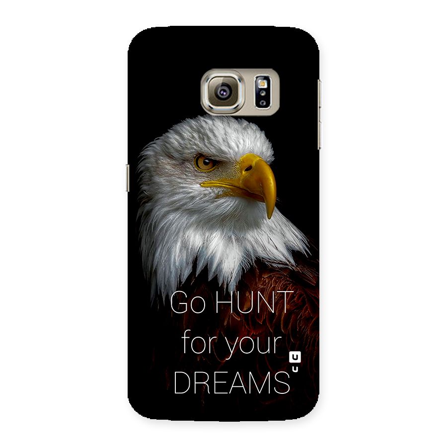 Hunt Your Dream Back Case for Galaxy S6 edge