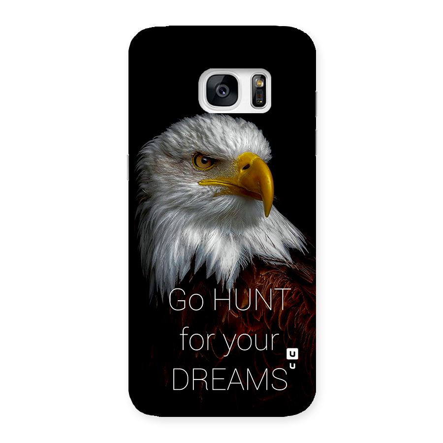Hunt Your Dream Back Case for Galaxy S7 Edge