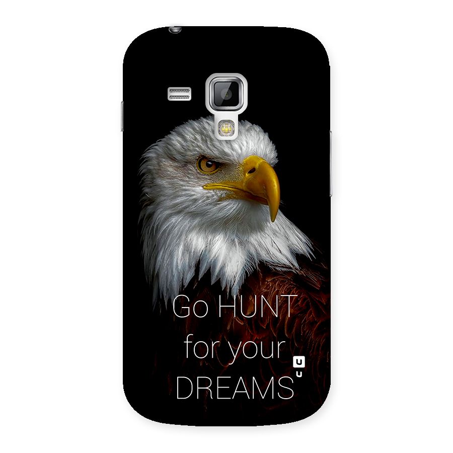 Hunt Your Dream Back Case for Galaxy S Duos