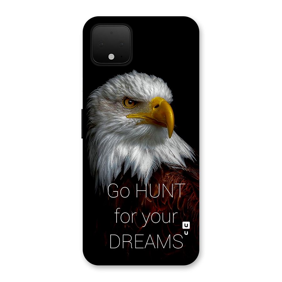 Hunt Your Dream Back Case for Google Pixel 4 XL