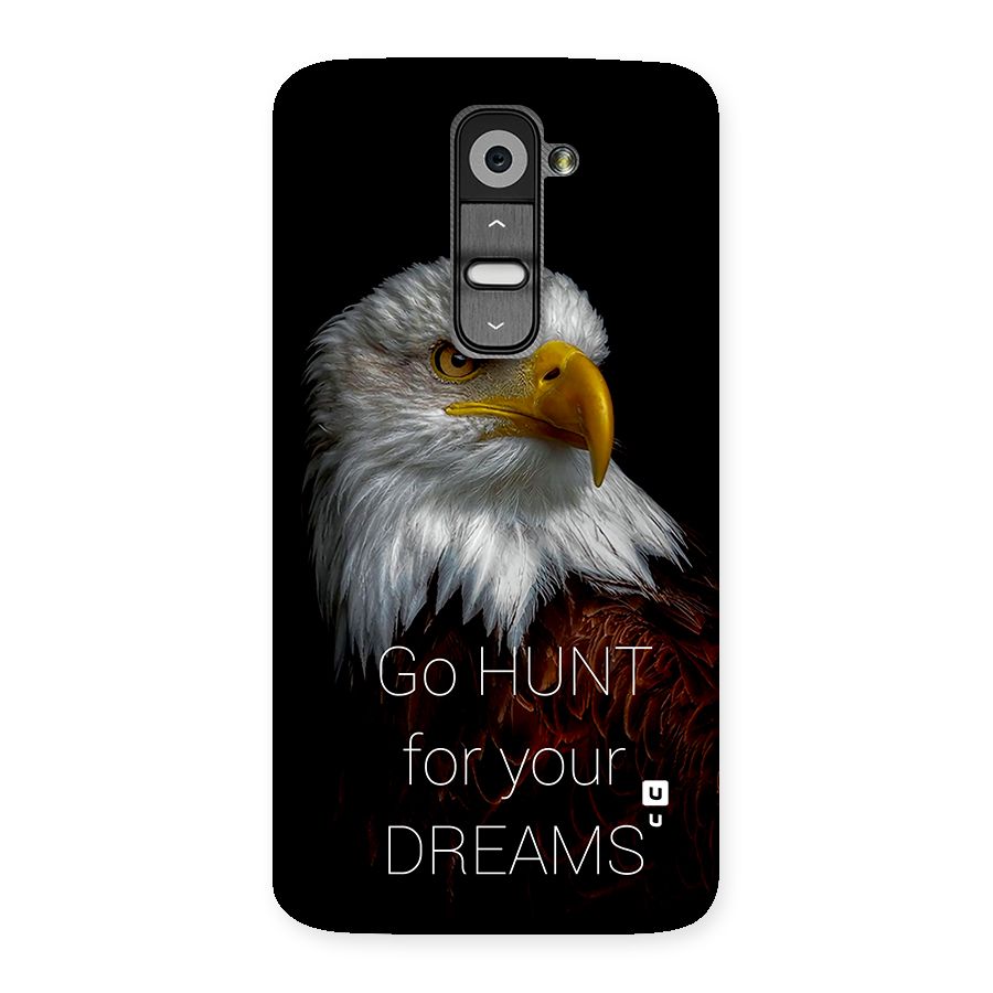 Hunt Your Dream Back Case for LG G2