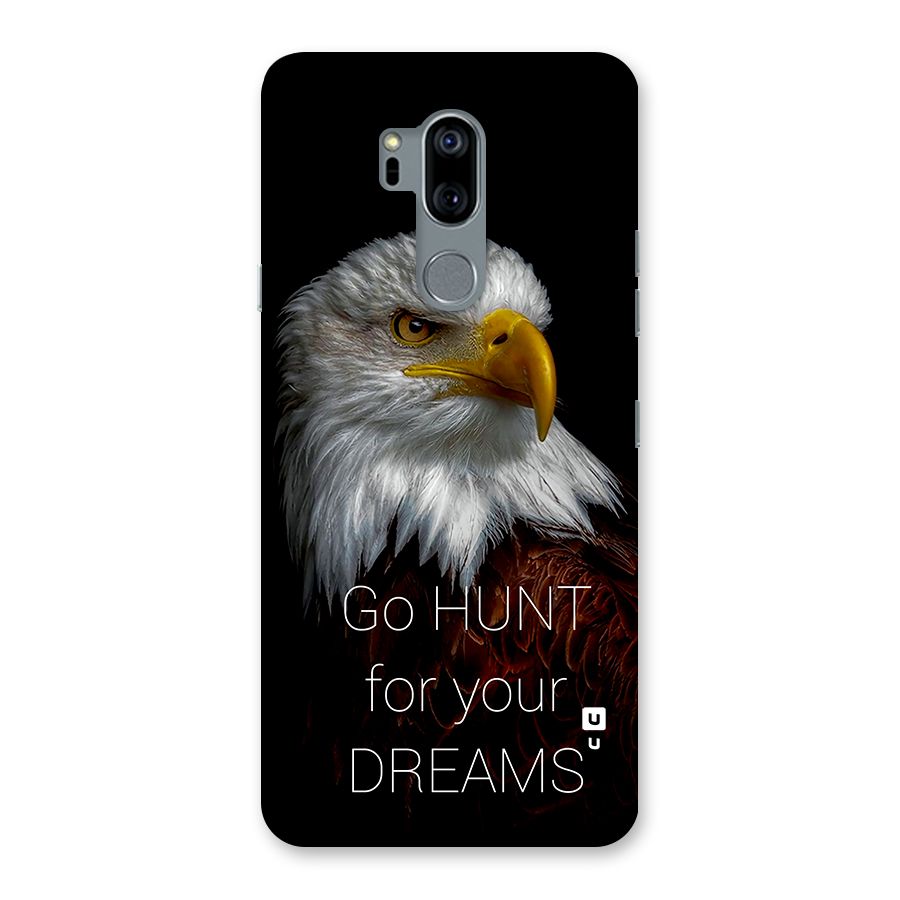 Hunt Your Dream Back Case for LG G7