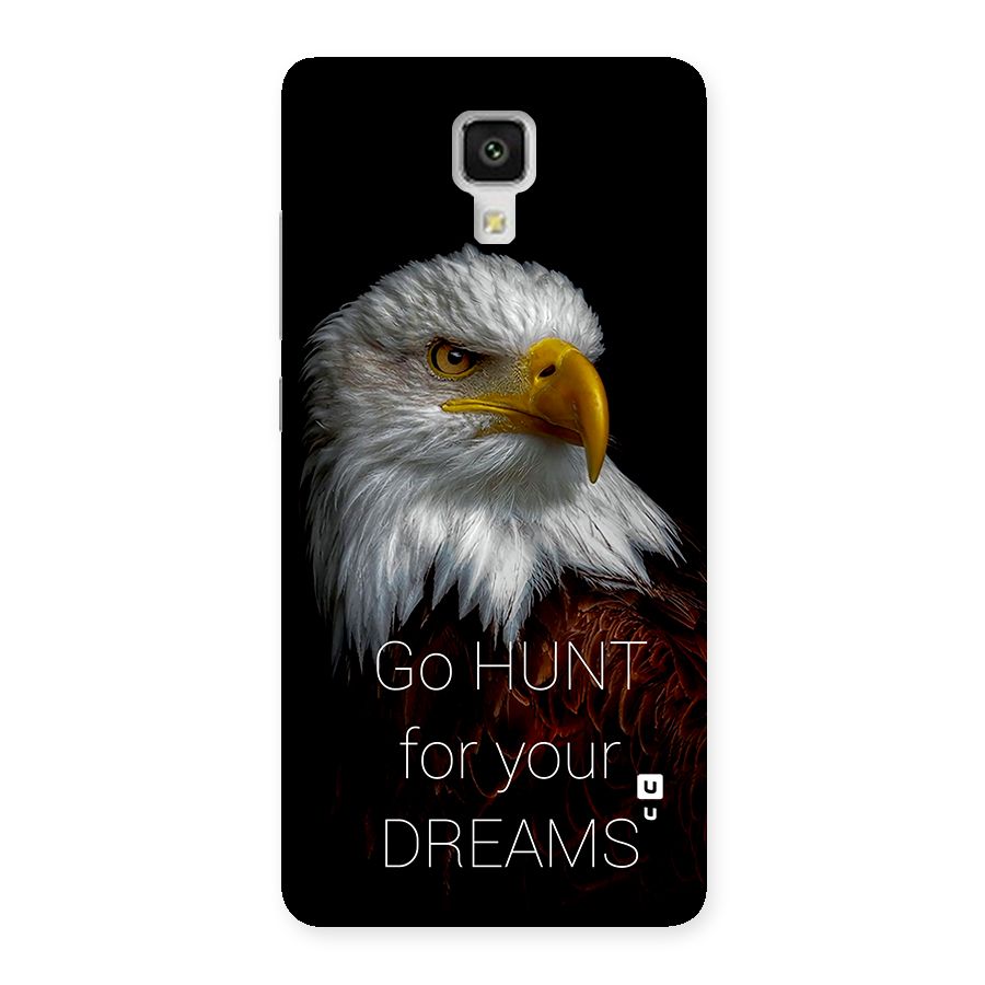 Hunt Your Dream Back Case for Mi4