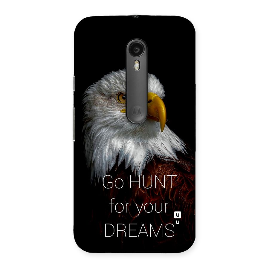 Hunt Your Dream Back Case for Moto G Turbo