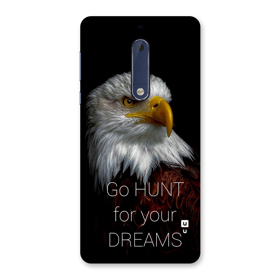 Hunt Your Dream Back Case for Nokia 5