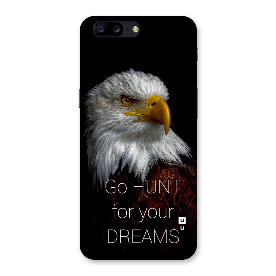 Hunt Your Dream Back Case for OnePlus 5