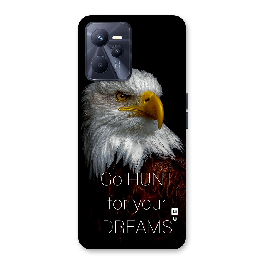 Hunt Your Dream Back Case for Realme C35