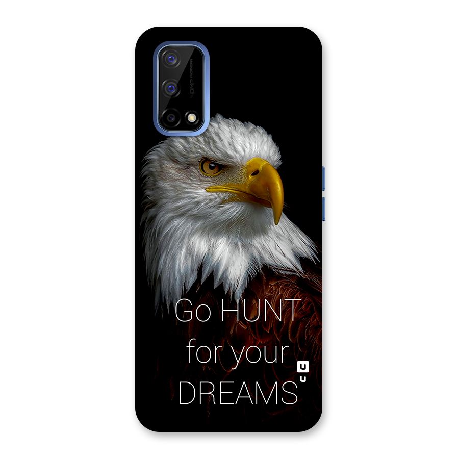 Hunt Your Dream Back Case for Realme Narzo 30 Pro