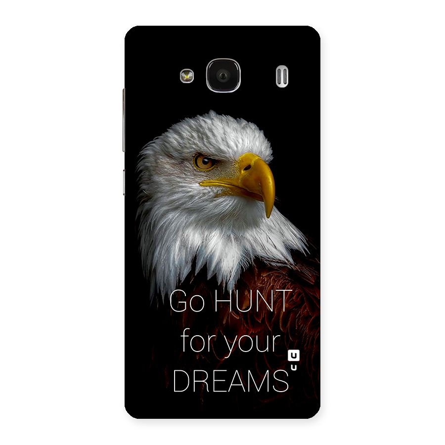 Hunt Your Dream Back Case for Redmi 2