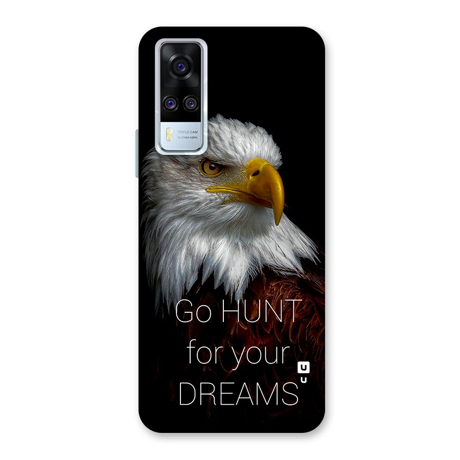 Hunt Your Dream Back Case for Vivo Y31