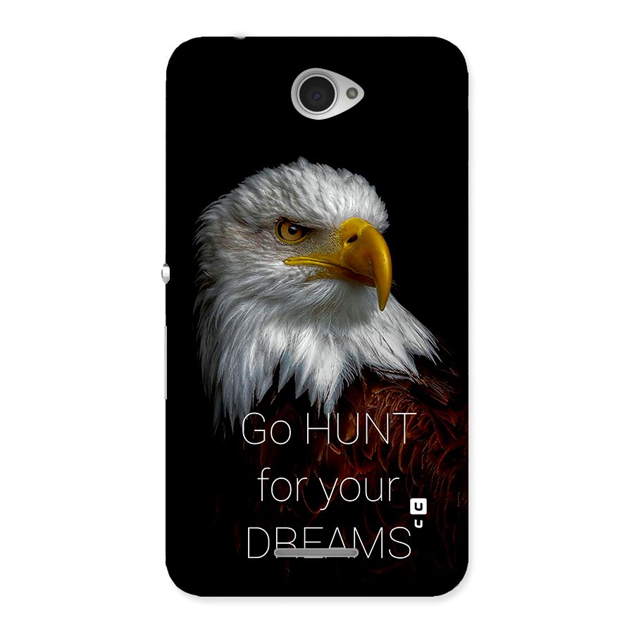 Hunt Your Dream Back Case for Xperia E4