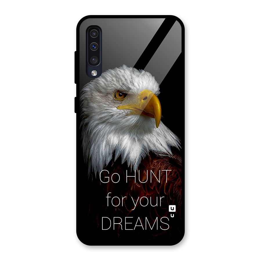 Hunt Your Dream Glass Back Case for Galaxy A50