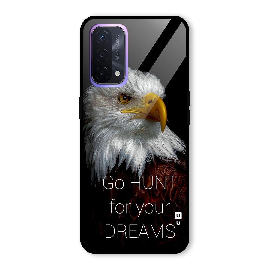 Hunt Your Dream Glass Back Case for Oppo A74 5G