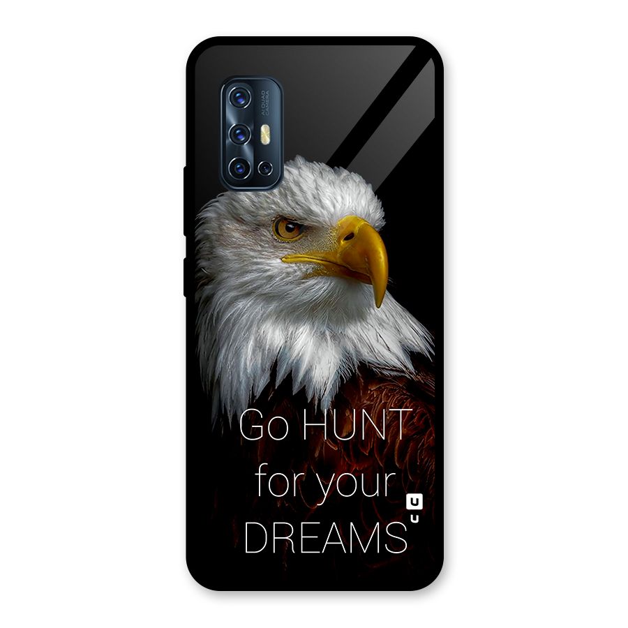 Hunt Your Dream Glass Back Case for Vivo V17