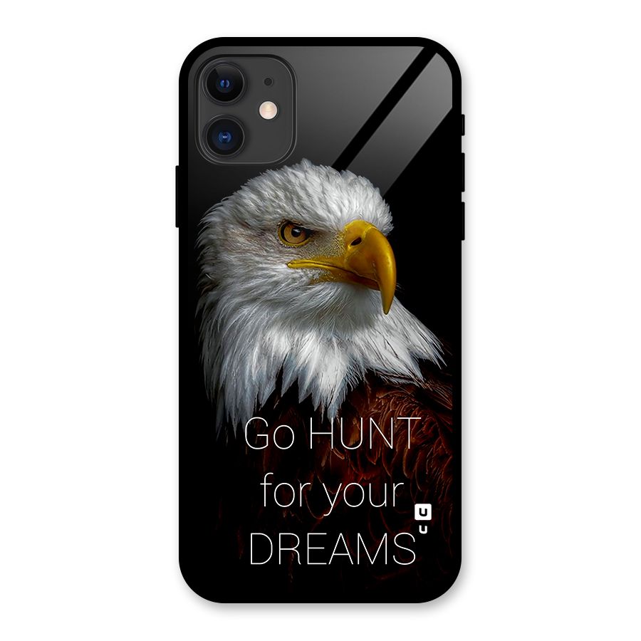 Hunt Your Dream Glass Back Case for iPhone 11
