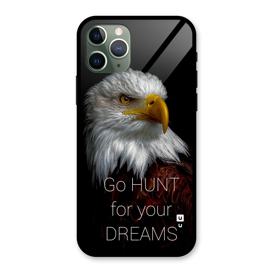Hunt Your Dream Glass Back Case for iPhone 11 Pro