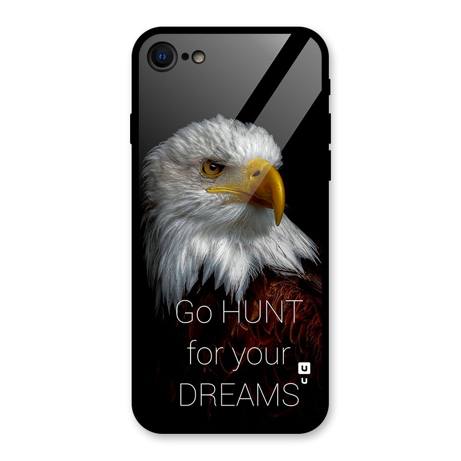 Hunt Your Dream Glass Back Case for iPhone 7
