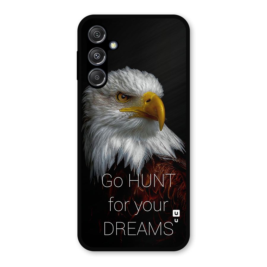 Hunt Your Dream Metal Back Case for Galaxy M34 5G