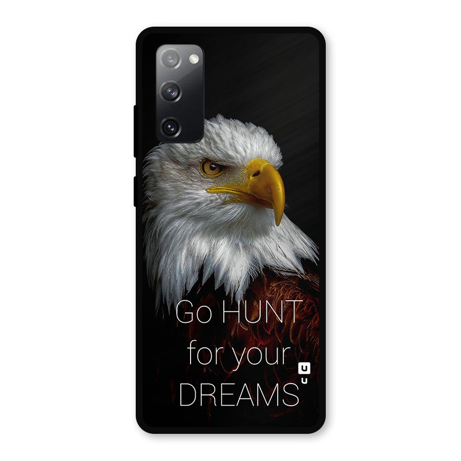 Hunt Your Dream Metal Back Case for Galaxy S20 FE 5G