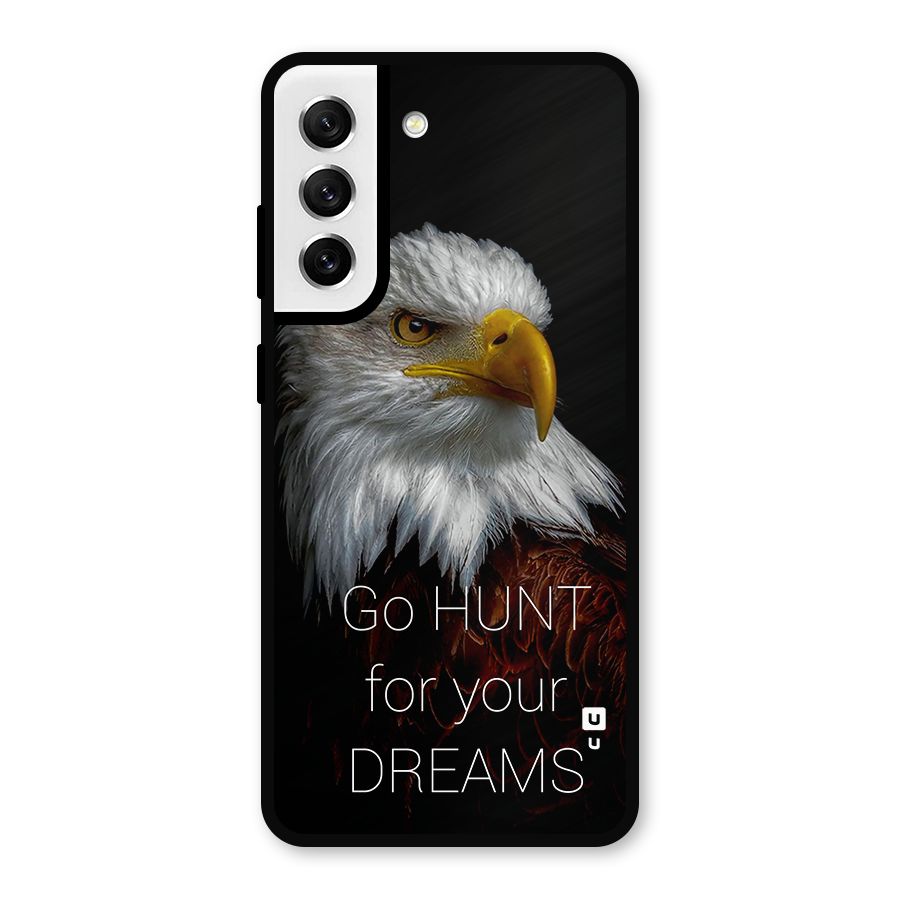 Hunt Your Dream Metal Back Case for Galaxy S21 FE 5G