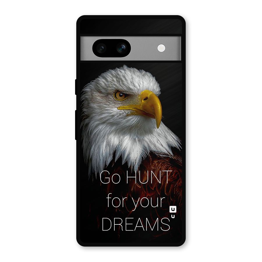 Hunt Your Dream Metal Back Case for Google Pixel 7a