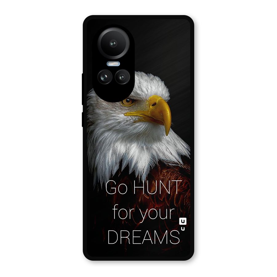 Hunt Your Dream Metal Back Case for Oppo Reno10 Pro
