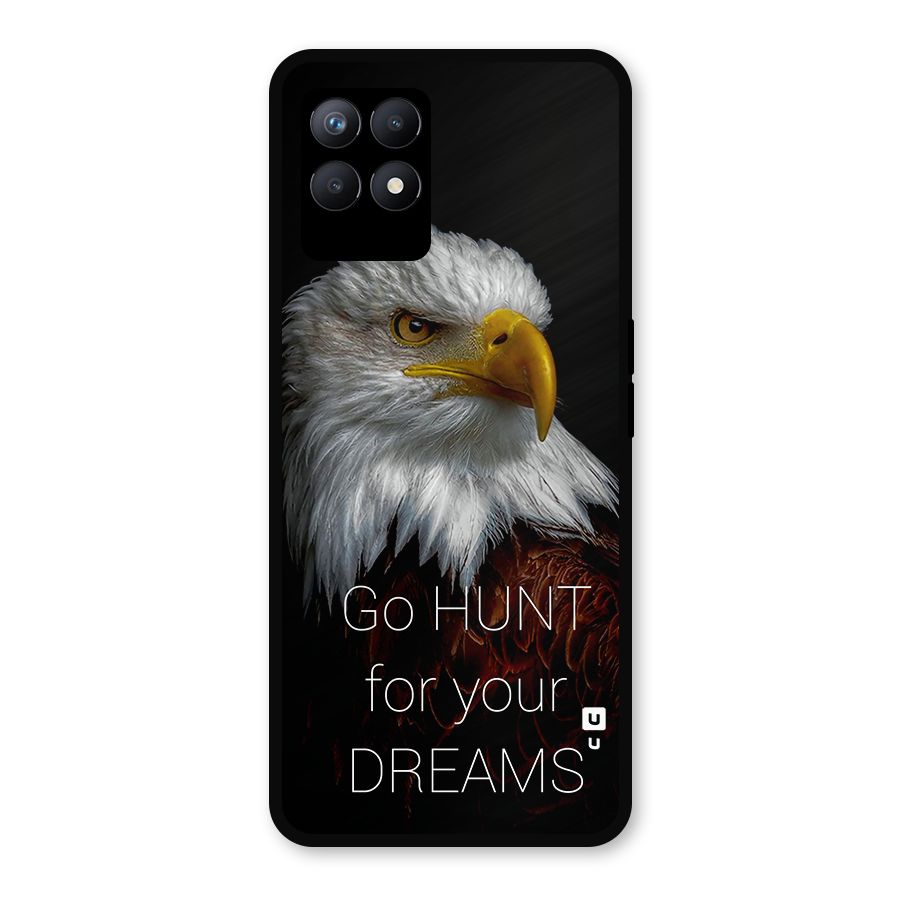 Hunt Your Dream Metal Back Case for Realme Narzo 50
