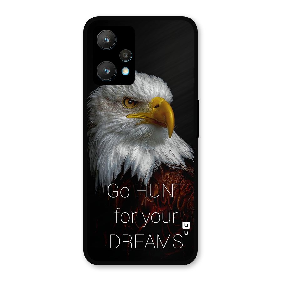 Hunt Your Dream Metal Back Case for Realme Narzo 50 Pro