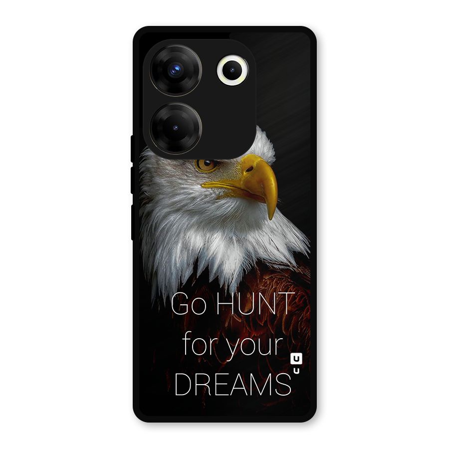 Hunt Your Dream Metal Back Case for Tecno Camon 20 Pro