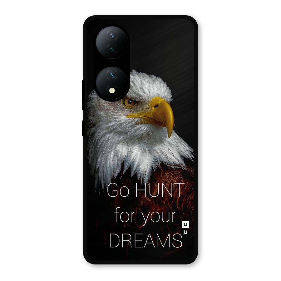 Hunt Your Dream Metal Back Case for Vivo T2
