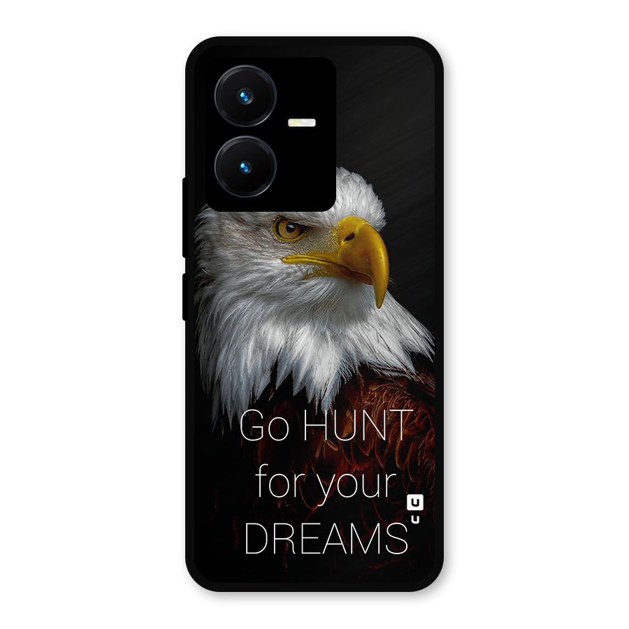 Hunt Your Dream Metal Back Case for Vivo Y22
