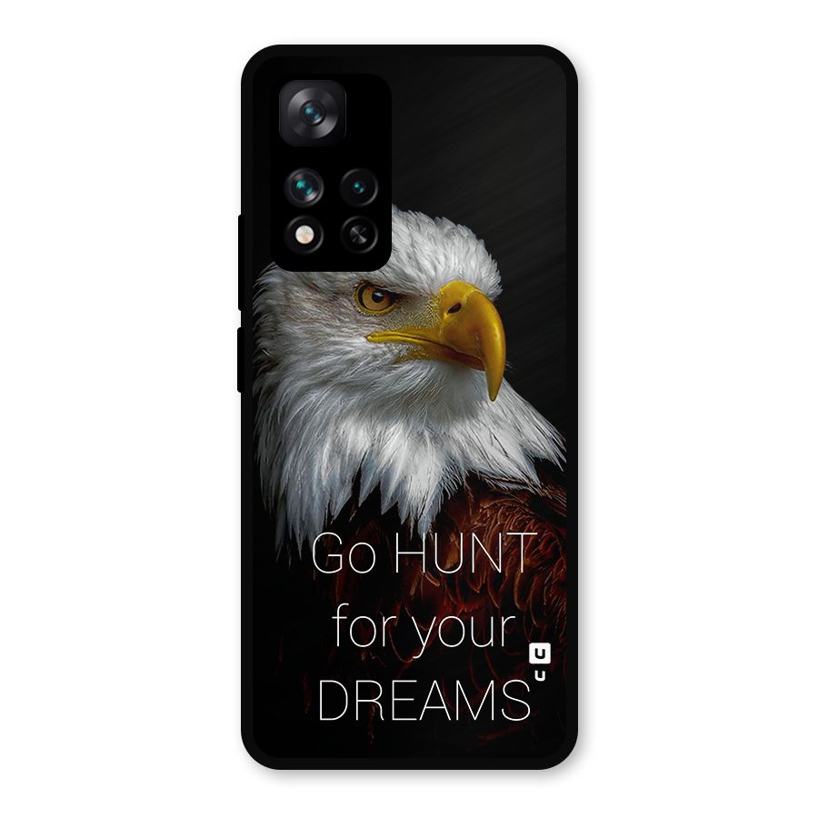 Hunt Your Dream Metal Back Case for Xiaomi 11i Hypercharge 5G